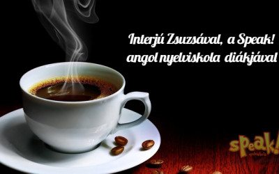 Az első érzésem a remény volt- interjú a Speak! angol nyelviskola diákjával