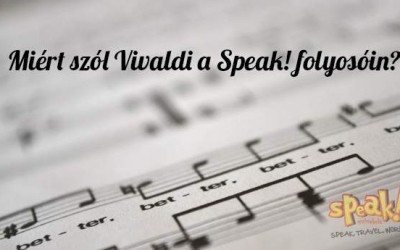 Miért szól Vivaldi a Speak! angol nyelviskola folyosóin? És miért nem hallja mégsem senki?