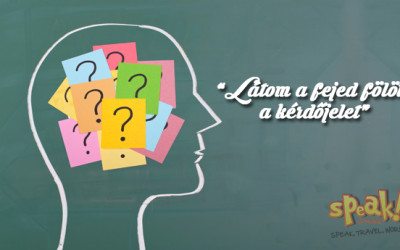 „Látom a fejed fölött a kérdőjelet”
