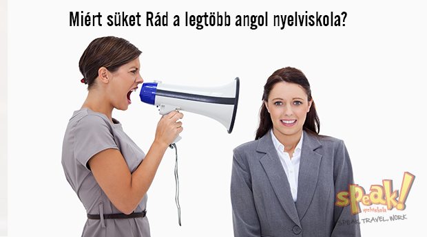 Miért süket Rád a legtöbb angol nyelviskola?