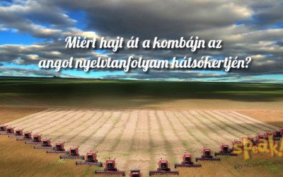 Miért hajt át a kombájn az angol nyelvtanfolyam hátsókertjén?