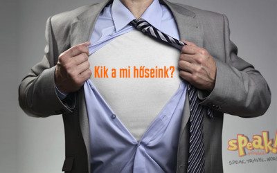 Kik a mi hőseink? – Speak! angol nyelviskola