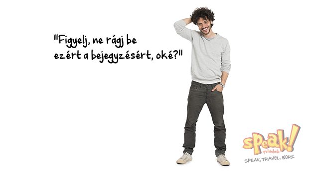 Ne rágj be ezért a bejegyzésért – Speak! angol nyelviskola