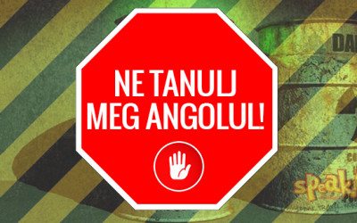 Ne tanulj meg angolul! Az angol tanulás fertőz!