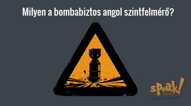 Milyen a bombabiztos angol szintfelmérő?