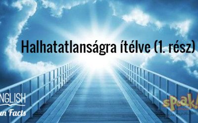 English Fun Facts: Halhatatlanságra ítélve, avagy egy őrült katona hagyatéka