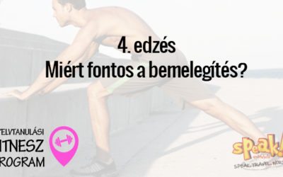 Nyelvtanulási Fitnesz Program 4. edzés: miért fontos a bemelegítés?