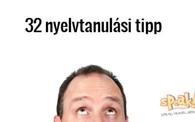 32 nyelvtanulási tipp