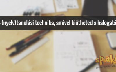 4 (nyelv)tanulási technika, amivel kiütheted a halogatást