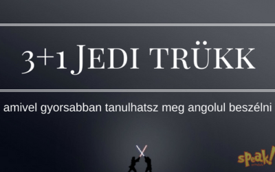 3+1 Jedi trükk, amivel gyorsabban tanulhatsz meg angolul beszélni