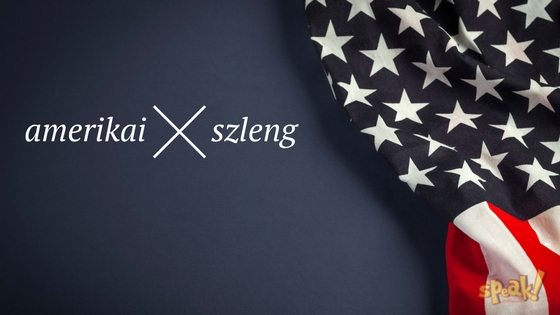 7 amerikai szleng, ami szembejöhet miközben sorozatot nézel