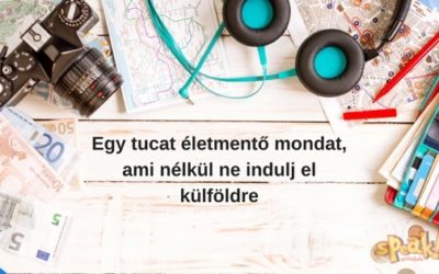 Egy tucat életmentő angol mondat, ami nélkül ne indulj el külföldre