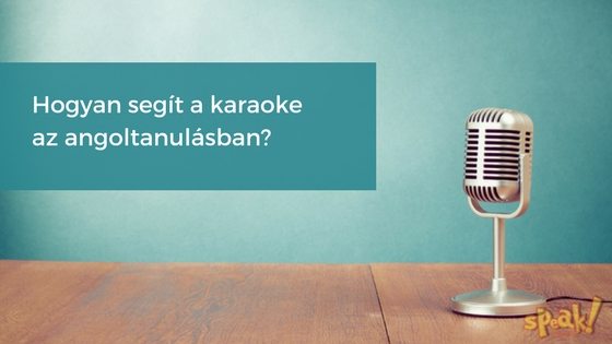 Így használd a karaoke-t nyelvtanulásra