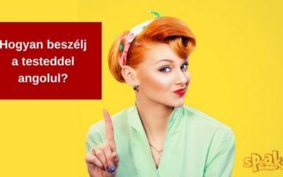 Hogyan beszélj a testeddel angolul?