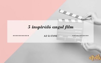 5 inspiráló film az új évre, amit angolul kell megnézned