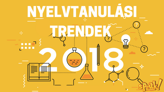 Nyelvtanulási trendek 2018