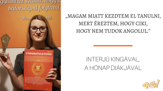 [Interjú] „Magam miatt kezdtem el tanulni, mert éreztem, hogy gáz és ciki, hogy nem tudok angolul.”