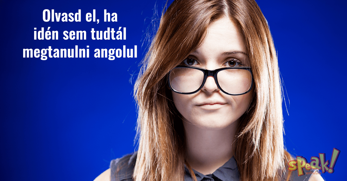 Olvasd el, ha idén sem volt időd az angoltanulásra