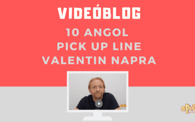 [Videóblog] 10 angol csajozós duma Valentin napra