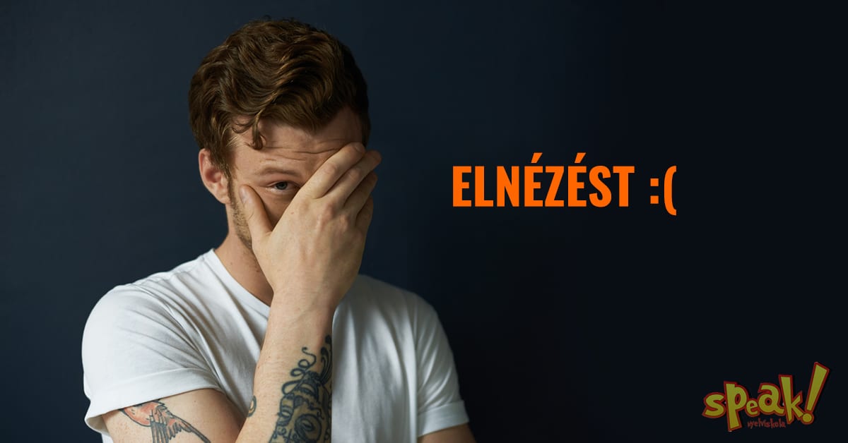 Elnézést kérünk a többi (nyelv)iskola nevében is