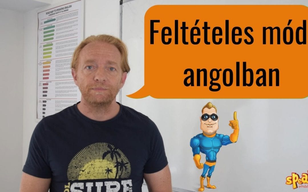 Videós angol lecke: A feltételes mód