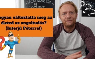 Hogyan változtatta meg az életedet az angoltudás? (Interjú a Speak! Nyelviskola alapítójával)