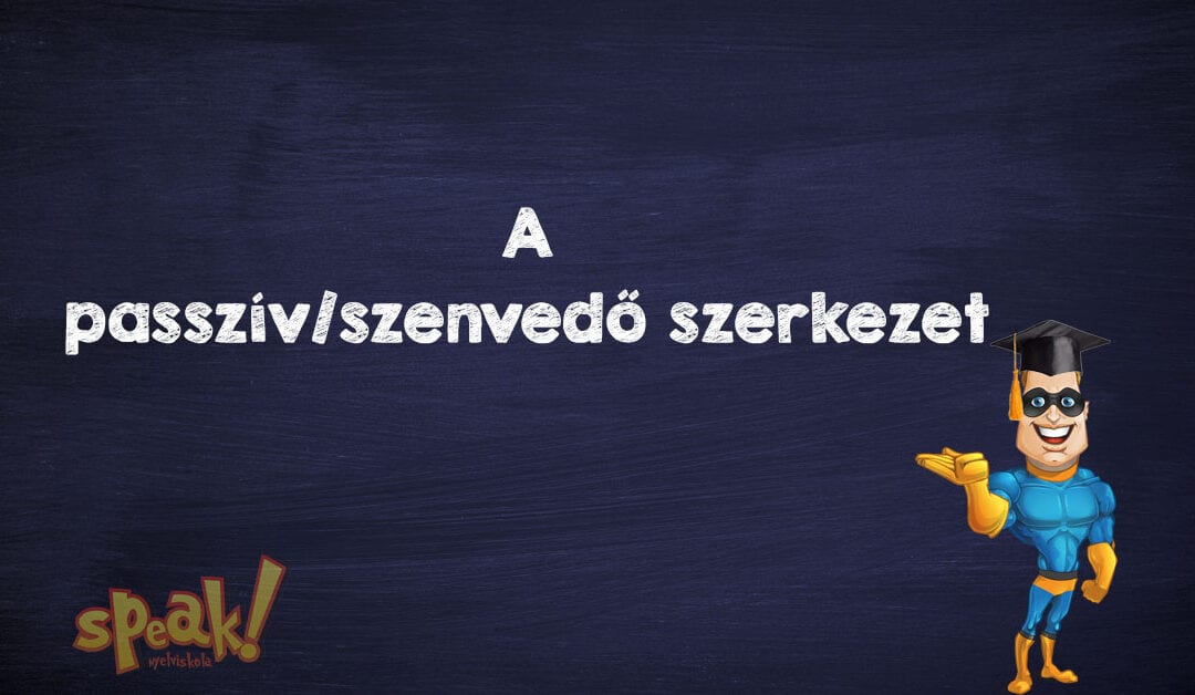 A passzív/szenvedő szerkezet [PéldáulPéterrel]