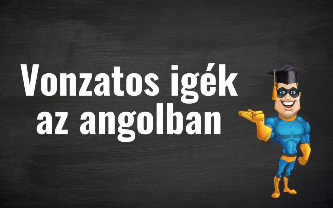 Vonzatos igék az angolban [PéldáulPéterrel]