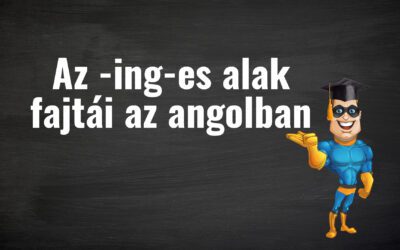 Az -ing-es alak fajtái az angolban [PéldáulPéterrel]