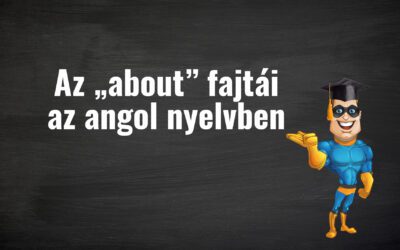 Az about fajtái az angol nyelvben [PéldáulPéterrel]