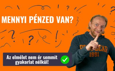 MENNYI PÉNZED VAN?