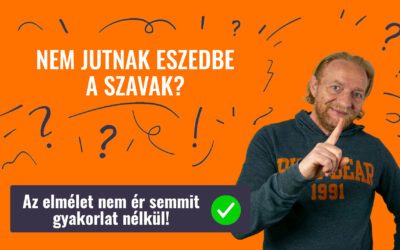 NEM JUTNAK ESZEDBE A SZAVAK?