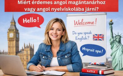 Miért érdemes angol magántanárhoz vagy angol nyelviskolába járni?