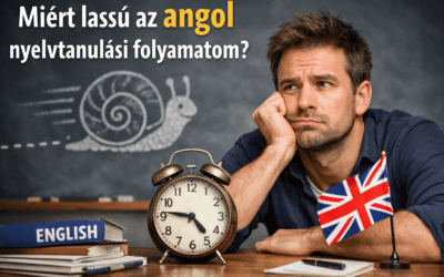 Miért lassú az angol nyelvtanulási folyamatom?