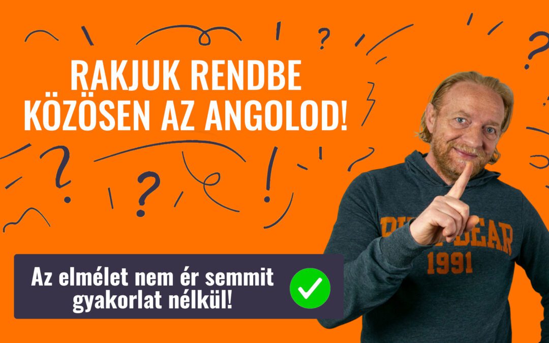 RAKJUK RENDBE KÖZÖSEN AZ ANGOLOD!