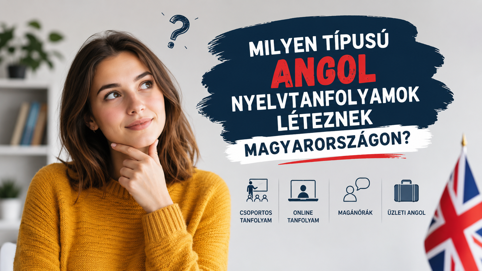 Milyen típusú angol nyelvtanfolyamok léteznek Magyarországon?