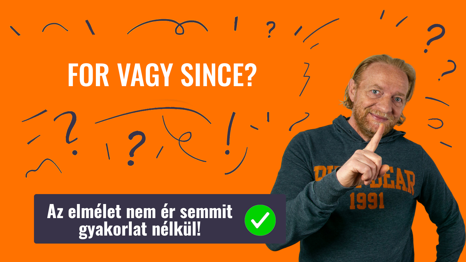 FOR VAGY SINCE?