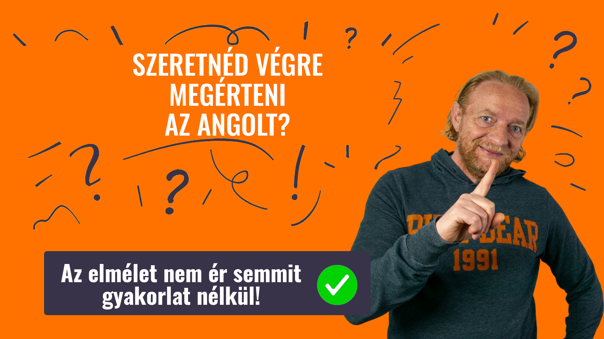 SZERETNÉD VÉGRE MEGÉRTENI AZ ANGOLT?