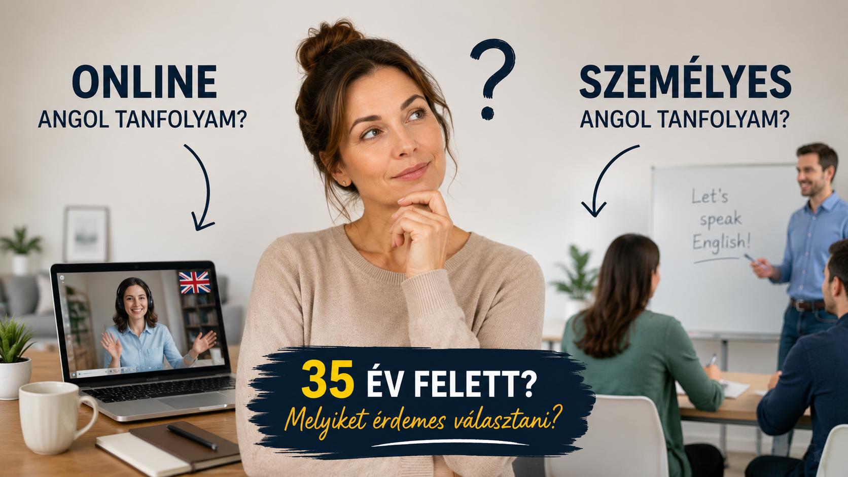 Online vagy személyes angol tanfolyam 35 év felett? Melyiket érdemes választani?