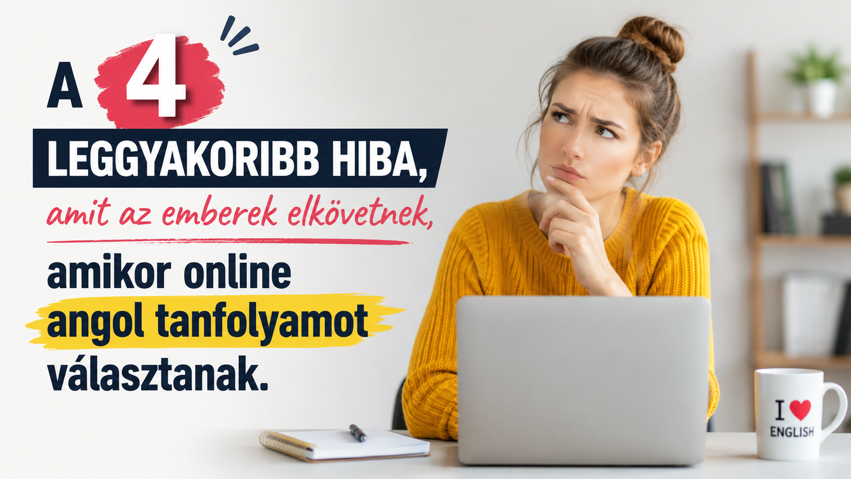 A 4 leggyakoribb hiba, amit az emberek elkövetnek, amikor online angol tanfolyamot választanak
