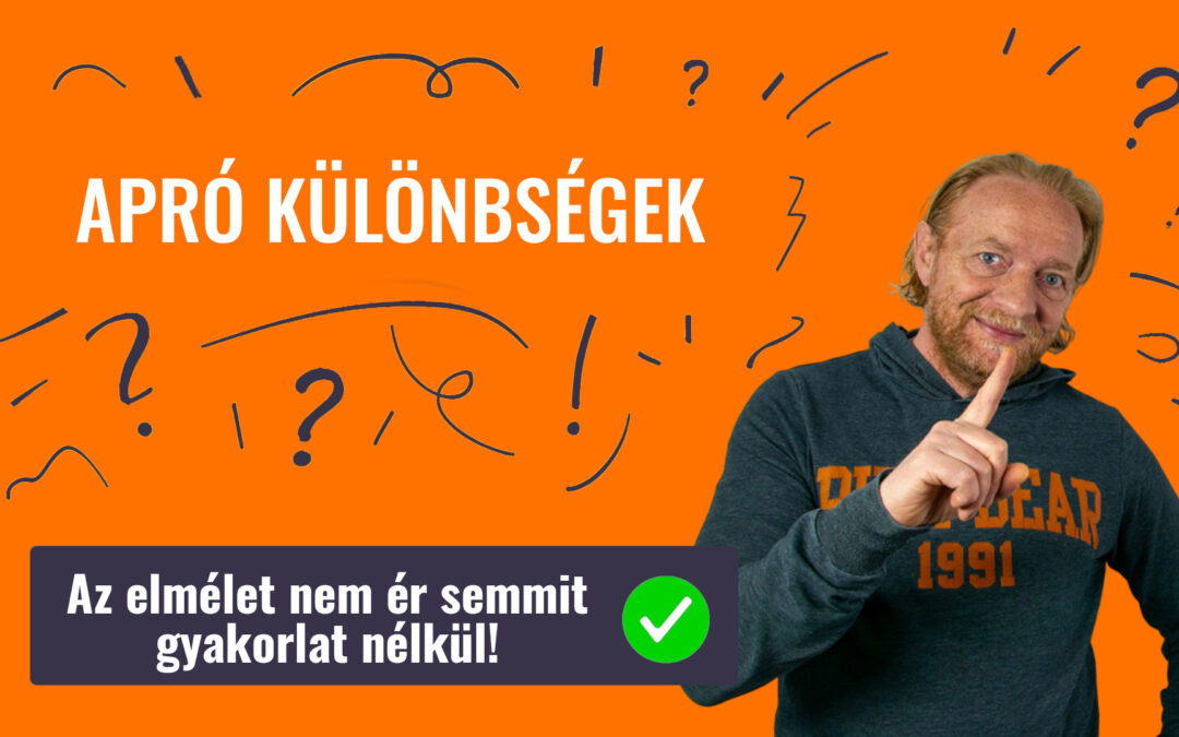 APRÓ KÜLÖNBSÉGEK