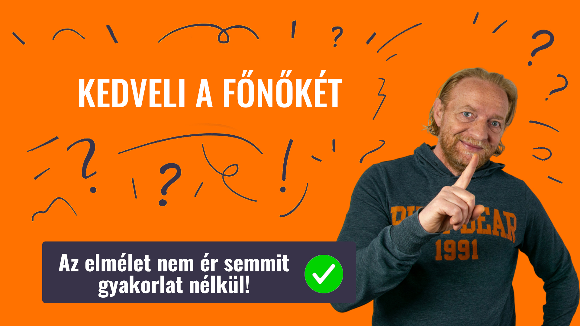 KEVDELI A FŐNŐKÉT