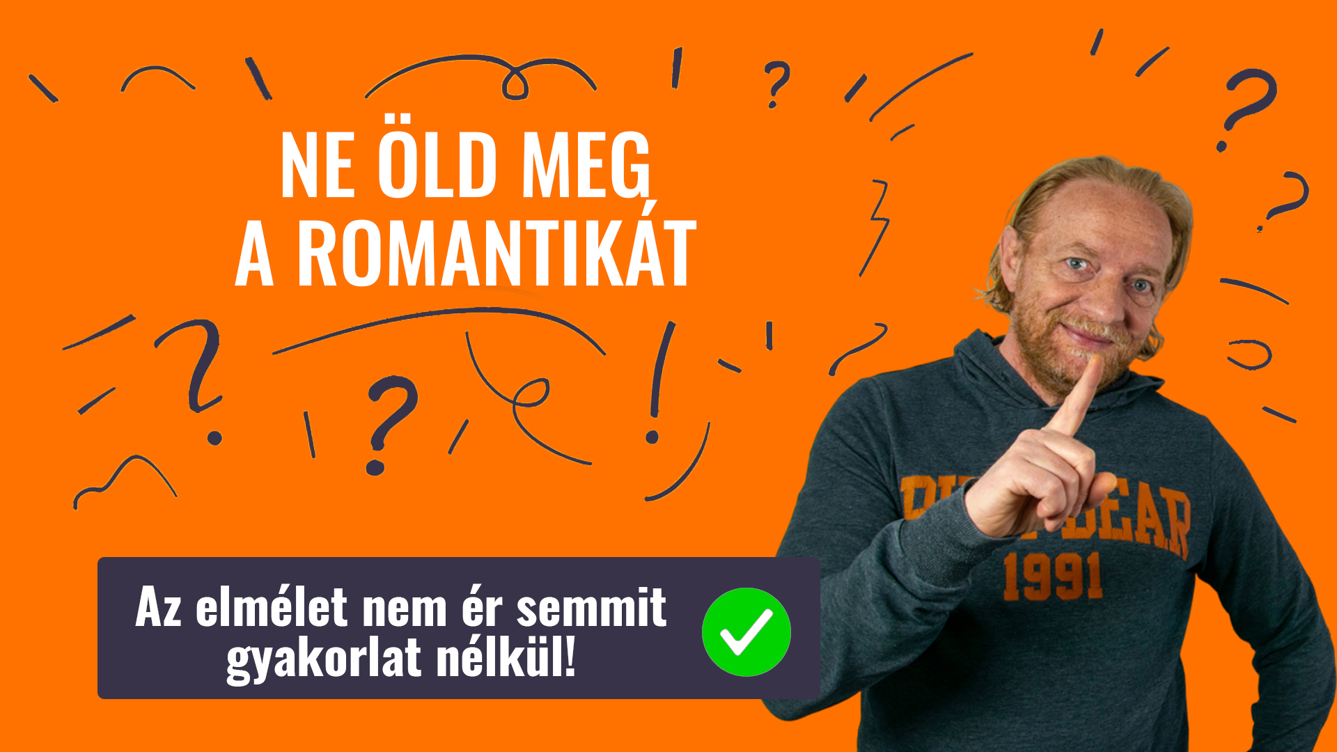 NE ÖLD MEG A ROMANTIKÁT